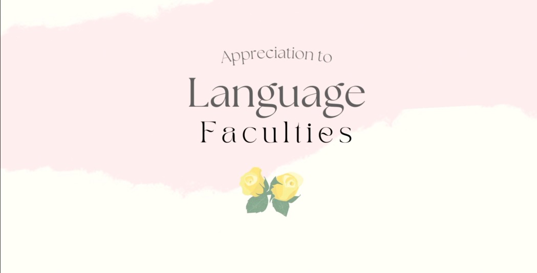 Appreciation to Language Faculties