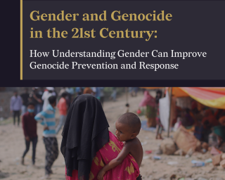 Poster of Gender and Genocide in the 21st Century: How Understanding Gender Can Improve Genocide Prevention and Response. A person wearing a head covering is facing away with her back to the viewer, holding a child in their arms.